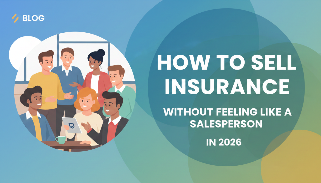 how to sell insurance without being pushy 2026